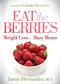 Eat the Berries (Weight Loss for Busy Moms) by Jamie Hernandez, M.A., 9781642793307