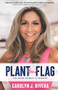 Plant Your Flag (The Seven Secrets to Winning) by Carolyn J. Rivera, 9781642795653