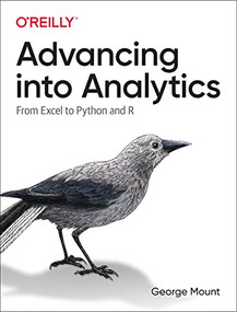 Advancing into Analytics (From Excel to Python and R) by George Mount, 9781492094340