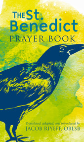 The Saint Benedict Prayer Book by Jacob Riyeff, 9781640606241