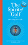 The Spirit of Golf and How it Applies to Life Updated Edition (Inspirational Tales From The World's Greatest Game) by Richard Allen, 9780522871784