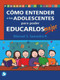 Cómo entender a los adolescentes para poder educarlos mejor (Spanish Edition) by Manuel S. Saavedra R., 9789688606902