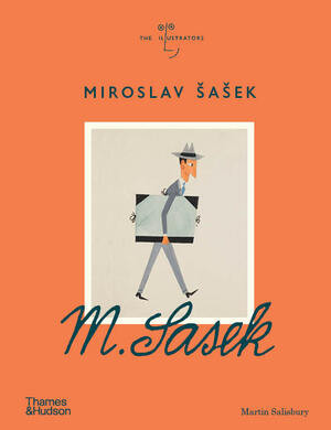 Miroslav Šašek (The Illustrators) by Martin Salisbury, 9780500023341