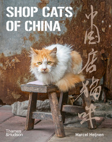 Shop Cats of China by Marcel Heijnen, Catharine Nicol, Ian Row, 9780500296110
