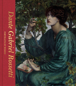 Dante Gabriel Rossetti (Portraits of Women) by Debra Mancoff, 9780500480717