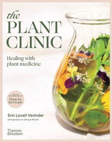 The Plant Clinic (Healing with plant medicine) by Erin Lovell Verinder, 9781760761721