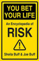 You Bet Your Life (An Encyclopedia of Risk) by Editors of Abbeville Press, 9780789270177