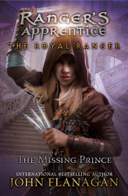 The Royal Ranger: The Missing Prince - 9780593113462 by John Flanagan, 9780593113462
