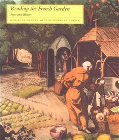 Reading the French Garden (Story and History) by Denise Le Dantec, Jean-Pierre Le Dantec, Jessica Levine, 9780262620871