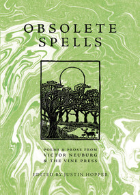 Obsolete Spells (Poems & Prose from Victor Neuburg & the Vine Press) by Justin Hopper, 9781913689261