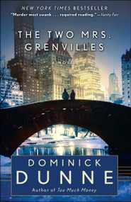 The Two Mrs. Grenvilles (A Novel) by Dominick Dunne, 9780345522214