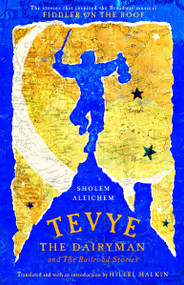 Tevye the Dairyman and The Railroad Stories by Sholem Aleichem, 9780805210699