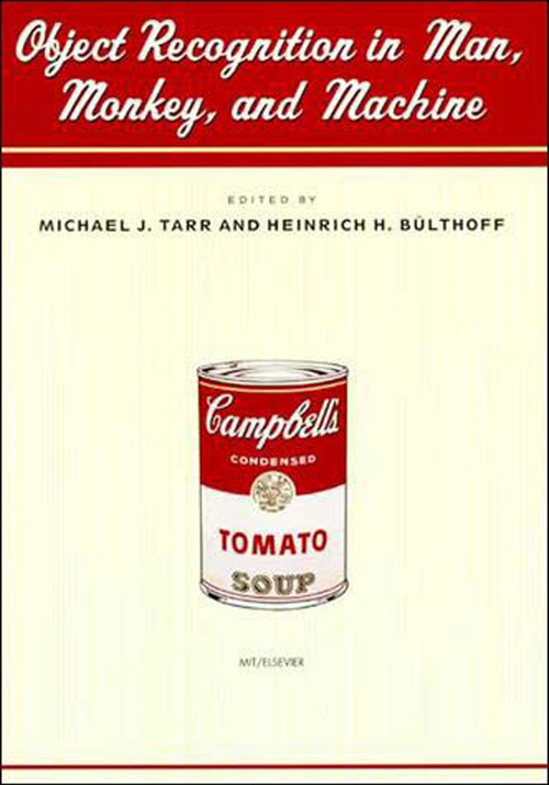 Object Recognition in Man, Monkey, and Machine by Michael J. Tarr, Heinrich H. Bulthoff, 9780262700702