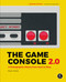The Game Console 2.0 (A Photographic History from Atari to Xbox) by Evan Amos, 9781718500600