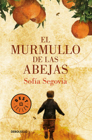 El murmullo de las abejas / The Murmur of Bees (Spanish Edition) by Sofía Segovia, 9786073156035