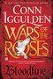 Wars of the Roses: Bloodline by Conn Iggulden, 9780399184185