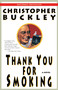 Thank You for Smoking (A Novel) by Christopher Buckley, 9780812976526
