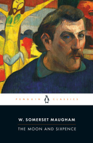 The Moon and Sixpence - 9780143039341 by W. Somerset Maugham, Robert Calder, Robert Calder