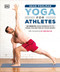 Yoga for Athletes (10-Minute Yoga Workouts to Make You Better at Your Sport) by Dean Pohlman, 9780744034899