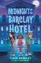 Midnight at the Barclay Hotel - 9780593202913 by Fleur Bradley, Xavier Bonet, 9780593202913