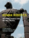 Human Robotics (Neuromechanics and Motor Control) by Etienne Burdet, David W. Franklin, Theodore E. Milner, 9780262536417