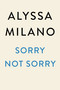 Sorry Not Sorry - 9780593183298 by Alyssa Milano, 9780593183298