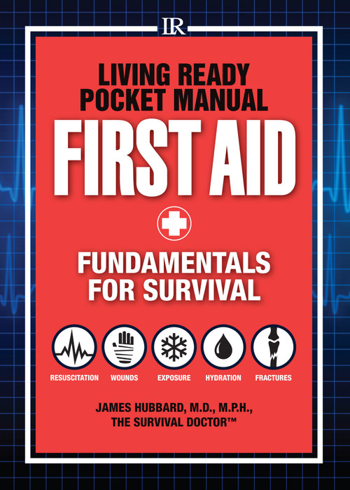 Living Ready Pocket Manual - First Aid (Fundamentals for Survival) by James Hubbard, 9781440333545
