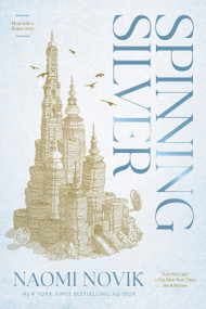 Spinning Silver - 9780399180996 by Naomi Novik