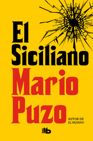 El siciliano / The Sicilian (Spanish Edition) by Mario Puzo, 9786073178181