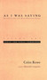 As I Was Saying, Volume 1 (Texas, Pre-Texas, Cambridge) by Colin Rowe, Alexander Caragonne, 9780262681100