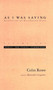As I Was Saying, Volume 1 (Texas, Pre-Texas, Cambridge) by Colin Rowe, Alexander Caragonne, 9780262681100