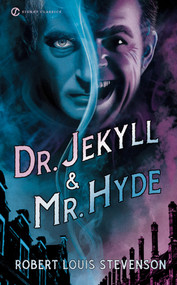 Dr. Jekyll and Mr. Hyde - 9780451532251 by Robert Louis Stevenson, Kelly Hurley, Dan Chaon, Vladimir Nabakov, 9780451532251
