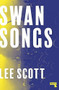 Swan Songs by Lee Scott, 9781913462574