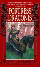 Fortress Draconis (Book One of the DragonCrown War Cycle) by Michael A. Stackpole, 9780553578492