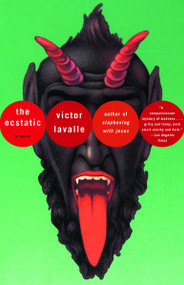 The Ecstatic by Victor LaValle, 9780375713316