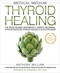 Medical Medium Thyroid Healing (The Truth behind Hashimoto's, Graves', Insomnia, Hypothyroidism, Thyroid Nodules & Epstein-Barr) - 9781401948375 by Anthony William, 9781401948375