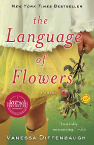 The Language of Flowers (A Novel) by Vanessa Diffenbaugh, 9780345525550