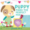 Puppy Finds the Perfect Hug (A Tiny Tab Book (An Interactive Pull-Tab Slider Peekaboo Board Book for Babies and Toddlers)) by Jannie Ho, 9781536220100
