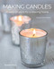 Making Candles (20 easy projects for a relaxing home) by Sarah Ditchfield, 9781800920231