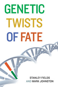 Genetic Twists of Fate by Stanley Fields, Mark Johnston, 9780262518642