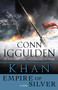 Khan: Empire of Silver (A Novel) by Conn Iggulden, 9780385344258