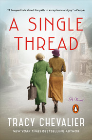 A Single Thread (A Novel) by Tracy Chevalier, 9780525558262