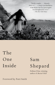 The One Inside by Sam Shepard, 9781101974384