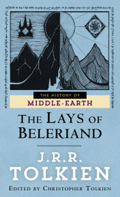 The Lays of Beleriand by J.R.R. Tolkien, 9780345388186