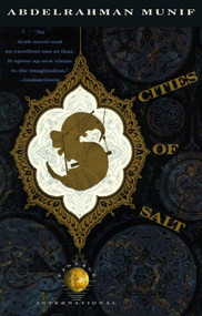 Cities of Salt by Abdelrahman Munif, 9780394755267