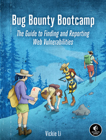 Bug Bounty Bootcamp (The Guide to Finding and Reporting Web Vulnerabilities) by Vickie Li, 9781718501546