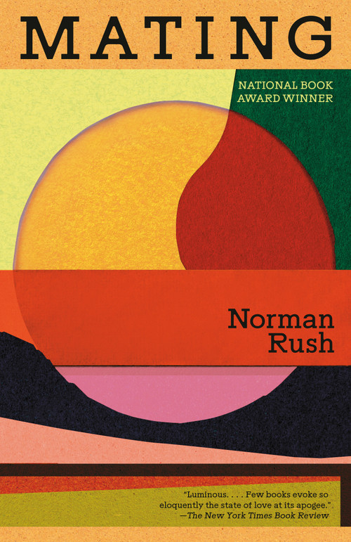 Mating (A Novel (National Book Award Winner)) by Norman Rush, 9780679737094