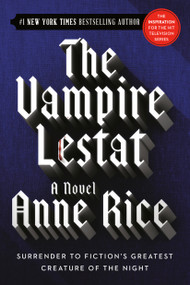 The Vampire Lestat - 9780345419644 by Anne Rice, 9780345419644
