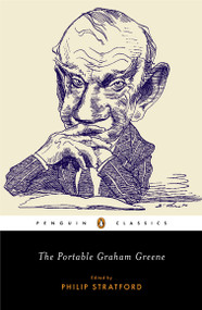 The Portable Graham Greene by Graham Greene, Philip Stratford, 9780143039181