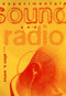 Experimental Sound and Radio by Allen S. Weiss, 9780262731300